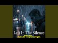 Left In The Silence