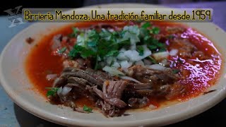 Birriería Mendoza; Una tradición familiar desde 1959