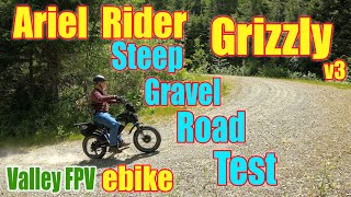 Ariel Rider Grizzly Steep Hill Climbing and Gravel Road testing.