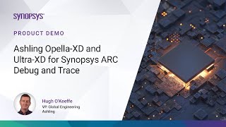 ASHLING Opella-XD and Ultra-XD for ARC Debug and Trace | Synopsys