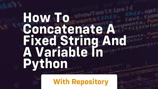 how to concatenate a fixed string and a variable in python