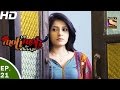 Yeh Moh Moh Ke Dhaage ये मोह मोह के धागे Episode 21 18th April, 2017