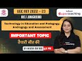 UGC NET/JRF 2023 | Technology in Education and Pedagogy, Andragogy and Assessment | Heena Ma'am