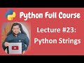 Python Strings | Python Tutorial | Python Full Course - Lecture #23