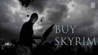 BUY SKYRIM (TODD HOWARD SONG FROM A PARALLEL UNIVERSE)