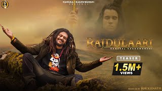 Rajdulaari Official Teaser || Hansraj Raghuwanshi || Ricky T Giftrullers || One Man Army ||