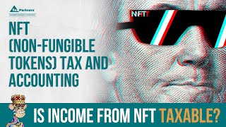 NFT (Non-Fungible Tokens) Tax and Accounting, Cryptocurrency Accounting and Tax Services in Canada