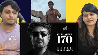 Thalaivar 170 Title Teaser | Rajinikanth | T.J. Gnanavel | Anirudh | Subaskaran | Lyca Productions