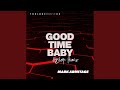Good Time Baby (Hyslop Edit)