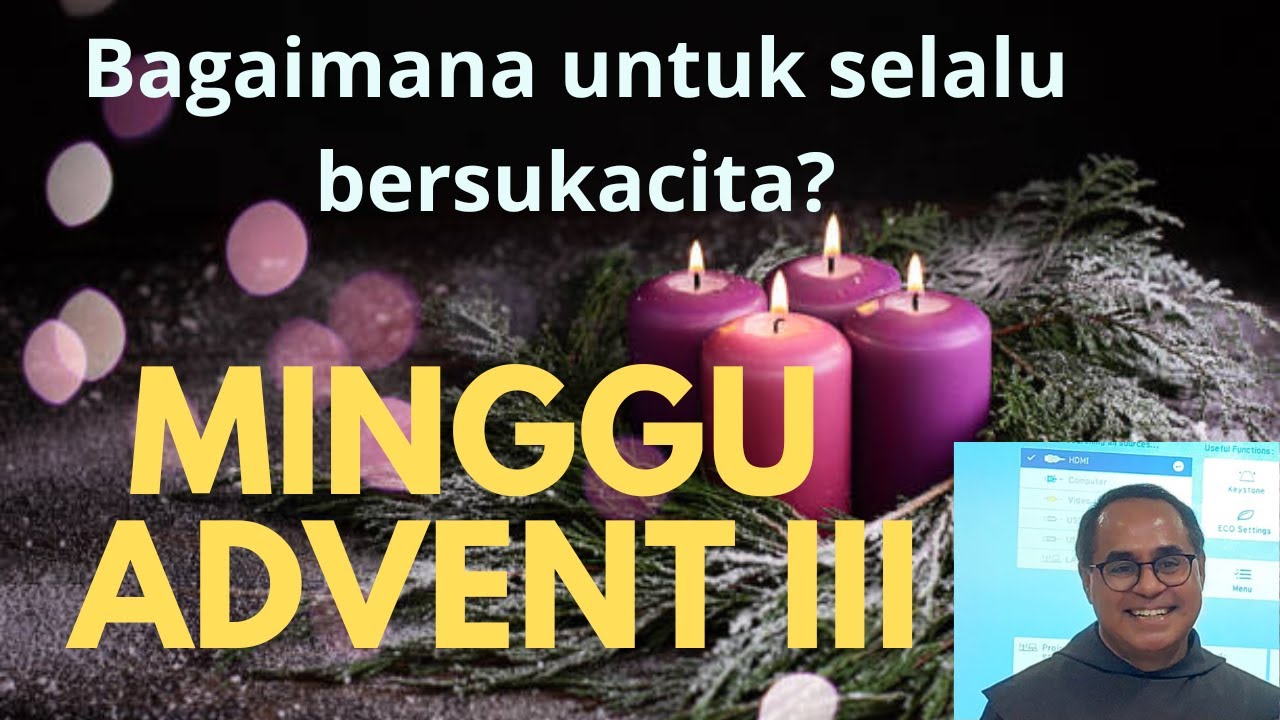 MINGGU ADVENT III (Yoh 1: 6-8. 19-28. Tahun B). BAGAIMANA AGAR BISA ...