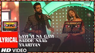 Layi Vi Na Gayi/Sadde Naal Yaariyan (Lyrical ) | T-Series Mixtape Punjabi |Jashan Singh|Shipra Goyal Layi Vi Na Gayi/Sadde Naal Yaariyan (Lyrical ) | T-Series Mixtape Punjabi |Jashan Singh|Shipra Goyal
