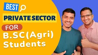 Best Private Jobs For B.Sc(Agri) Students By Suryakanat Kamble (Sr. Agronomist)