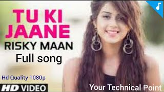 Tu ki Jaane  | New Punjabi Song  | Official Video