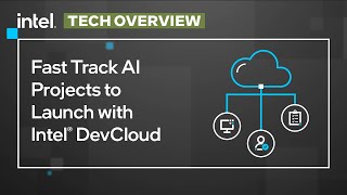 Fast Tracking Your AI Projects With Intel® DevCloud | Intel Software