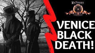 Venice Black Death: the historical cost of human life MYSTERY!