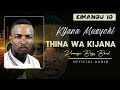 thina wa kijana official audio by kijana