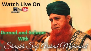 Live Event | 7:45pm (UK) | Durood and Salaam With Shaykh Sufi Arshad Mahmood
