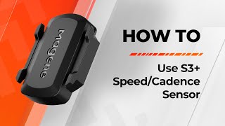 Product Guide: How to use Magene S3+ Speed/Cadence Sensor?
