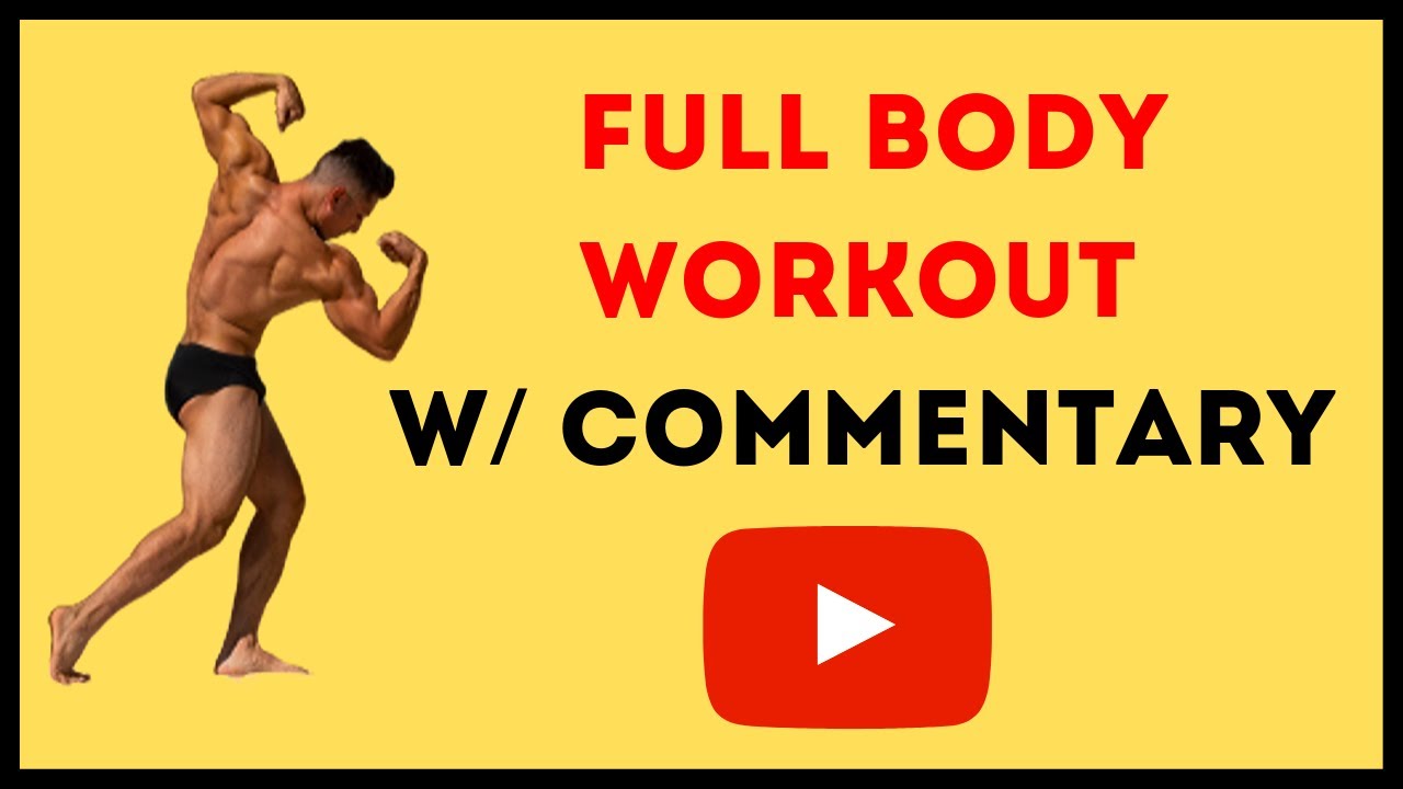 Full Body Workout W: Commentary - YouTube