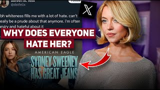 Why the Internet Turned on Sydney Sweeney?