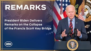 President Biden Delivers Remarks on the Collapse of the Francis Scott Key Bridge