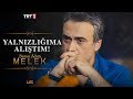 Karşılıksız aşk… - Benim Adım Melek 4.Bölüm