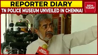 Tamil Nadu Police Museum Unveiled In Chennai | Reporter Diary