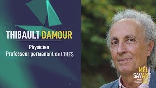 Savant Mélange : Thibault Damour - La détection des ondes gravitationnelles