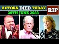 Who Died Today | 20th June 2023 | Famous Deaths News Today | Celebrity Deaths 2023