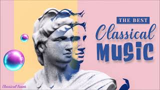 The Best Classical Music Selection | 2 Hours Non Stop With The Most Significative Classical Pieces