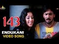 143 (I Miss You) Video Songs | Endukani Video Song | Sairam Shankar, Sameeksha | Sri Balaji Video