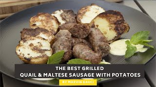 The best grilled Quail and Maltese Sausage by Marvin Gauci