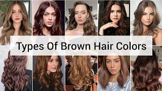 Types Of Brown Hair Colors | Hair Color Trends | Fashion Lookbook