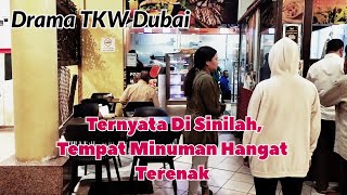 Drama TKW Dubai ‼️ Mencari Yang Hangat-hangat Di Musim Dingin