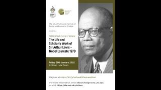 SALISES Sixth Formers Webinar: The Life and Work of Nobel Laureate Sir Arthur Lewis.