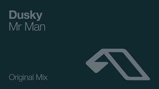 Dusky - Mr Man