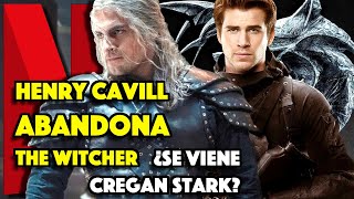 HENRY CAVILL ABANDONA "The Witcher" y será SUSTITUIDO por LIAM HEMSWORTH! 😱😭 ¿Se viene Cregan Stark?