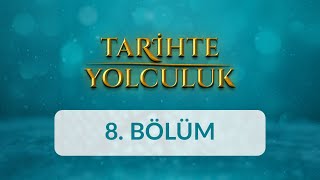 Osmanlı Arşivleri - Tarihte Yolculuk 8.Bölüm