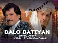 BALO BATIYAN __Audio music _ Ali Zafar X Atta Ullah Khan Esakhelvi slowed reverb xp song