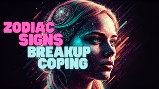 How Your Zodiac Sign Affects Breakup Coping Methods