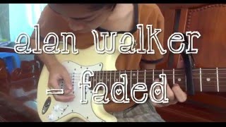 Alan Walker - Faded | EDM [Guitar electric solo] cover by tahau