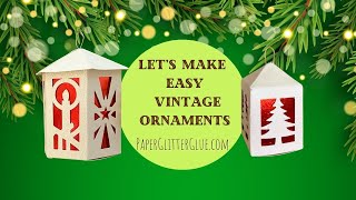 Let's Make Vintage Ornaments