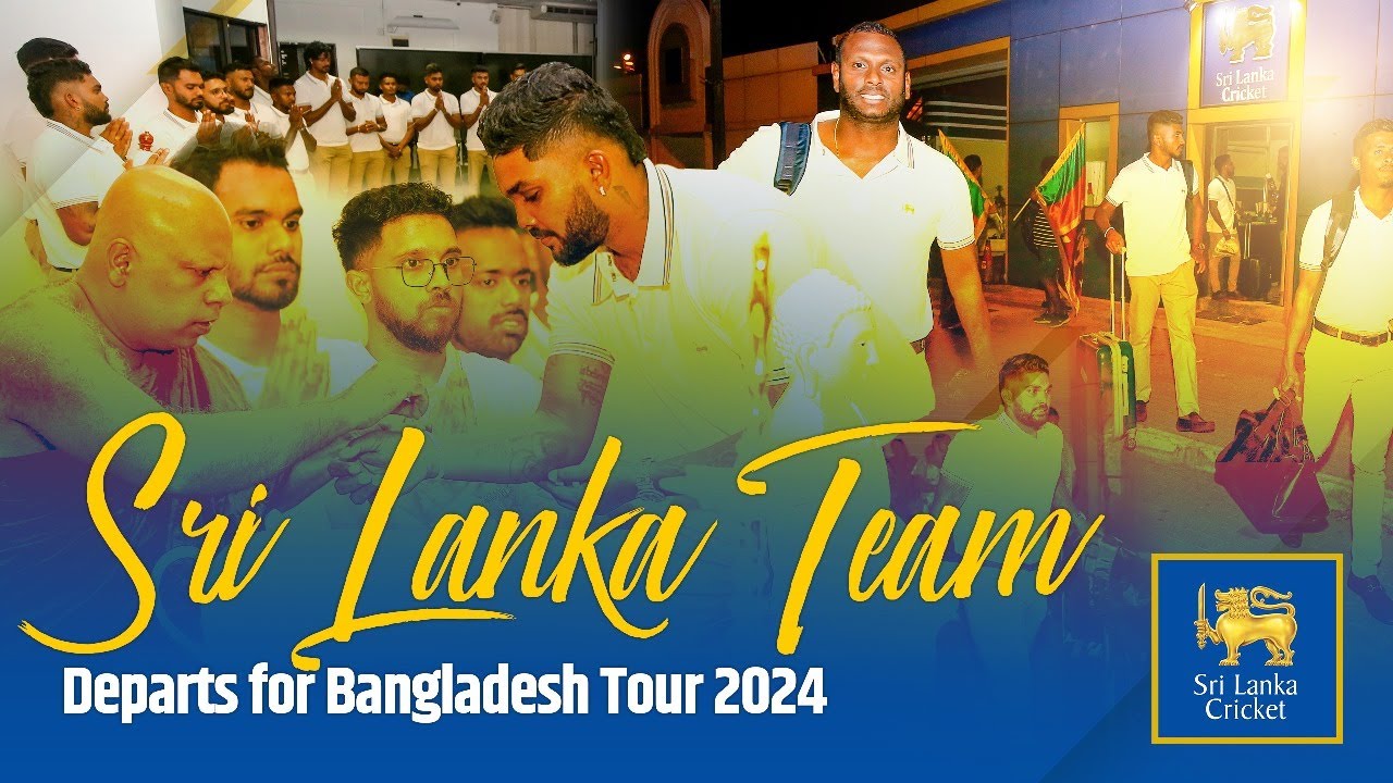 Sri Lanka Team Departs For Bangladesh Tour 2024 - YouTube