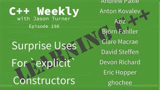 C++ Weekly - Ep - 198 - Surprise Uses For `explicit` Constructors