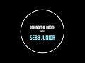 Sebb Junior - Behind the Booth (Austin,Texas)