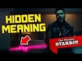 HIDDEN MEANING: The Weeknd - Starboy