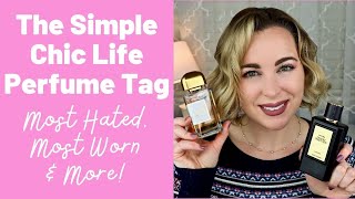 Perfume Tag | Most Hated, Most Worn, Best New Purchase | The Simple Chic Life Tag