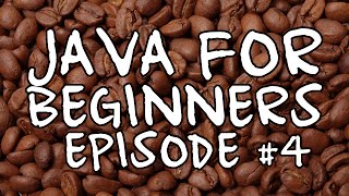 Java For Beginners: Episode #4 - User Input