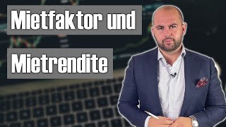 Wann lohnt sich eine Immobilie? Mietfaktor und Mietrendite errechnen!