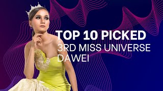 3RD MISS UNIVERSE DAWEI - Top 10 Picked  | Miss Universe